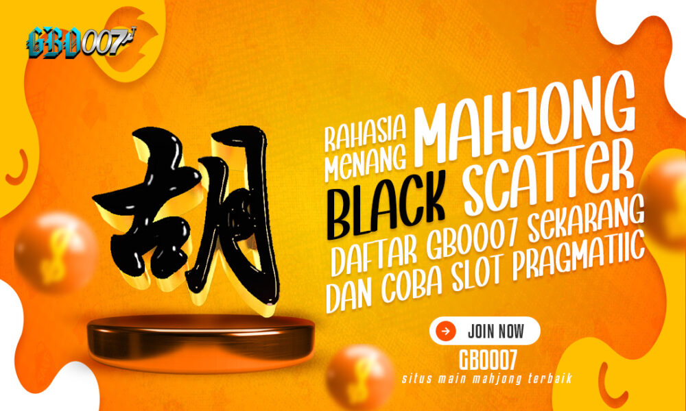 Rahasia Menang di Mahjong Wins Black Scatter Daftar Gbo007 Sekarang dan Coba Slot Pragmatic Terbaik!